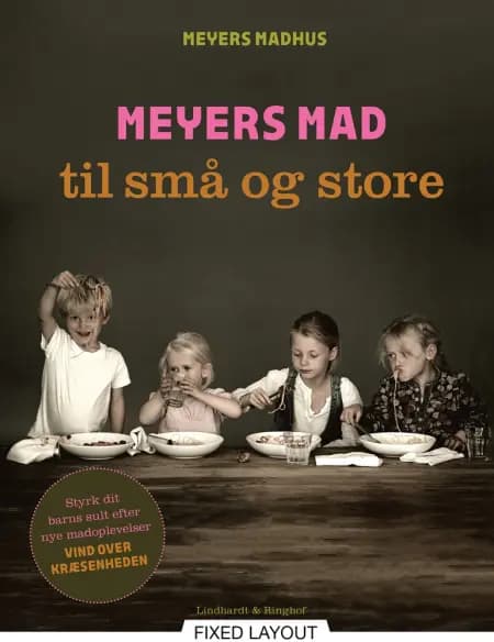 Meyers mad til små og store af Meyers Madhus