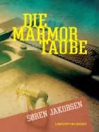 Die Marmortaube af Søren Jakobsen
