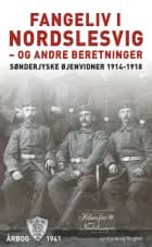 Fangeliv i Nordslesvig - og andre beretninger af Diverse forfattere