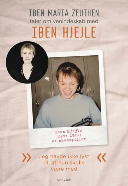 Iben Hjejle: Jeg havde ikke lyst til, at hun skulle være med af Iben Maria Zeuthen