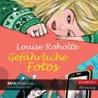 Gefährliche Fotos af Louise Roholte