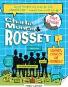 Charlie Monrad og rosset - Venner, fjender og fodbold af Dave Cousins