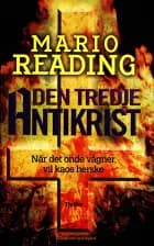 Den tredje antikrist af Mario Reading