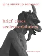 Brief eines Seelenverkäufers af Jens Smærup Sørensen