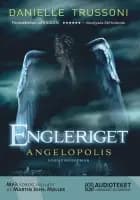 Engleriget - Angelopolis af Danielle Trussoni