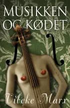 Musikken og kødet af Vibeke Marx