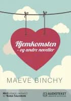 Hjemkomsten - og andre noveller af Maeve Binchy