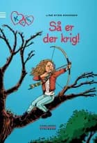K for Klara 6: Så er der krig! af Line Kyed Knudsen