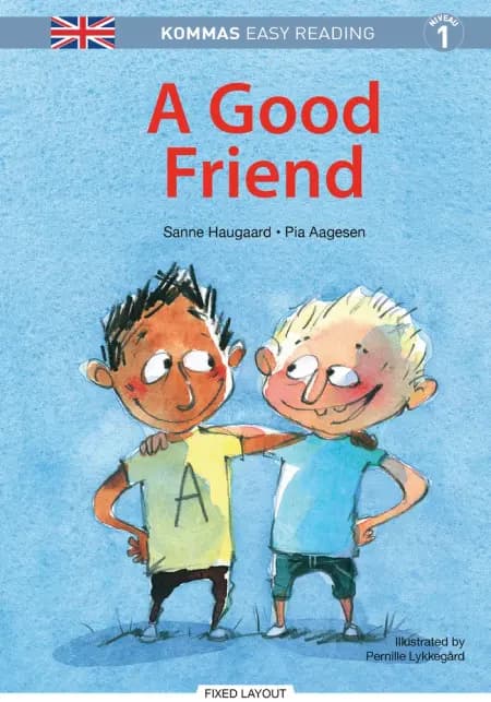 Kommas Easy Reading: A Good Friend - niv. 1 af Sanne Haugaard