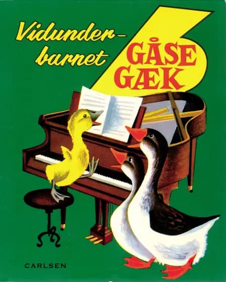 Vidunderbarnet Gåse Gæk af Alf Evers