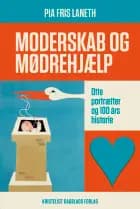 Moderskab og mødrehjælp af Pia Fris Laneth