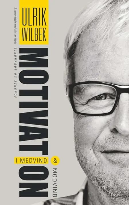 Motivation i medvind og modvind af Ulrik Wilbek