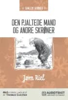 Den pjaltede mand og andre skrøner af Jørn Riel