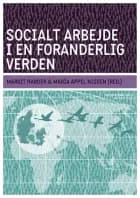 Socialt arbejde i en foranderlig verden af Margit Harder og Maria Appel Nissen