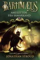 Amuletten fra Samarkand af Jonathan Stroud