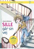 Kommas læsestart: Sille går sin vej - niveau 2 af Johanne Mathiasen