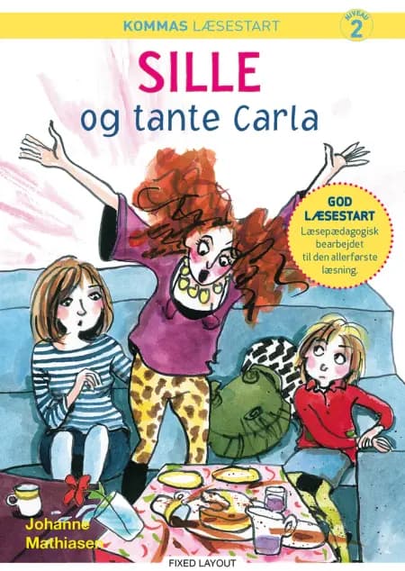 Kommas læsestart: Sille og tante Carla - niveau 2 af Johanne Mathiasen