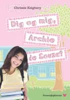 Dig og mig, Archie de Souza? af Chrissie Keighery