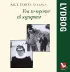 Fra tv-reporter til sognepræst af Paul Zebitz Nielsen