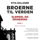 Glemsel og erindring - Broerne til verden 1 af Stig Dalager