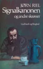 Signalkanonen og andre skrøner af Jørn Riel