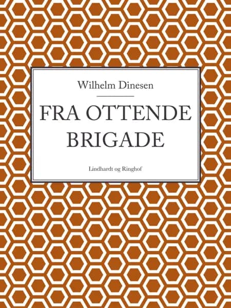 Fra ottende brigade af Wilhelm Dinesen