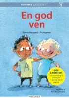 Kommas læsestart: En god ven - niveau 1 af Sanne Haugaard og Pia Aagesen