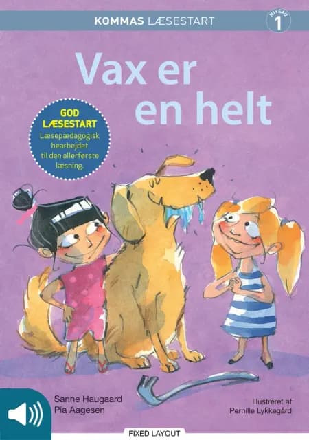 Kommas læsestart: Vax er en helt - niveau 1 af Sanne Haugaard