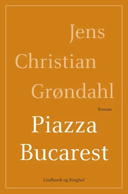 Piazza Bucarest af Jens Christian Grøndahl