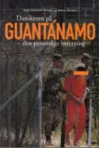Danskeren på Guantánamo af Hans Davidsen-Nielsen og Matias Seidelin