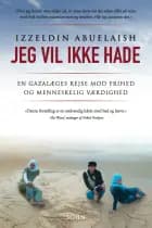 Jeg vil ikke hade af Izzeldin Abuelaish