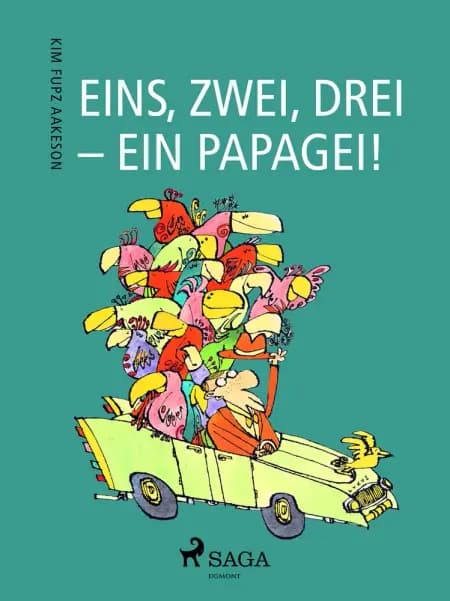 Eins, zwei, drei - ein Papagei! af Kim Fupz Aakeson