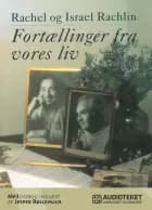 Fortællinger fra vores liv af Rachel Rachlin og Israel Rachlin
