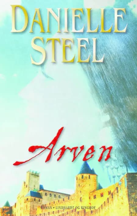 Arven af Danielle Steel