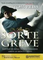Den sorte greve - Napoleons rival og den virkelige greve af Monte Cristo af Tom Reiss