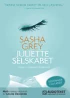 Juliette-selskabet af Sasha Grey