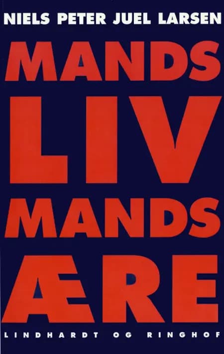 Mands liv, mands ære af Niels Peter Juel Larsen