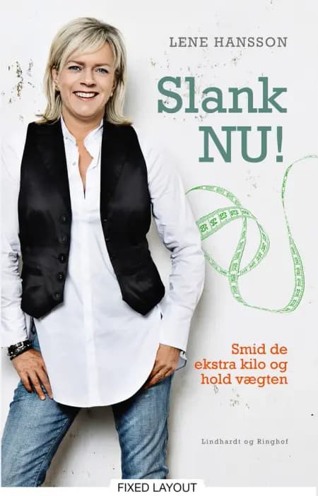 Slank nu! smid de ekstra kilo og hold vægten af Lene Hansson