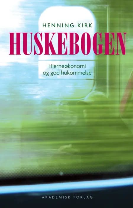 Husk godt - hele livet af Henning Kirk