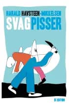 Svagpisser af Harald Havsteen-Mikkelsen