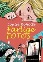 Farlige fotos af Louise Roholte