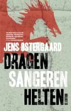 Dragen Sangeren Helten af Jens Østergaard