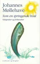 Som en springende hval af Johannes Møllehave