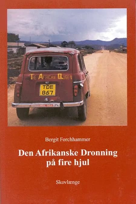 Den Afrikanske Dronning på fire hjul af Bergit Forchhammer