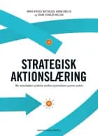 Strategisk aktionslæring af Maria Nyborg Matthiesen, Hanne Møller og Susan Starbæk