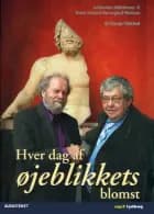 Hver dag af øjeblikkets blomst af Karen Thisted