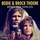 Brød fra himlen – Zions håb bind 2 af Bodie Thoene og Brock Thoene