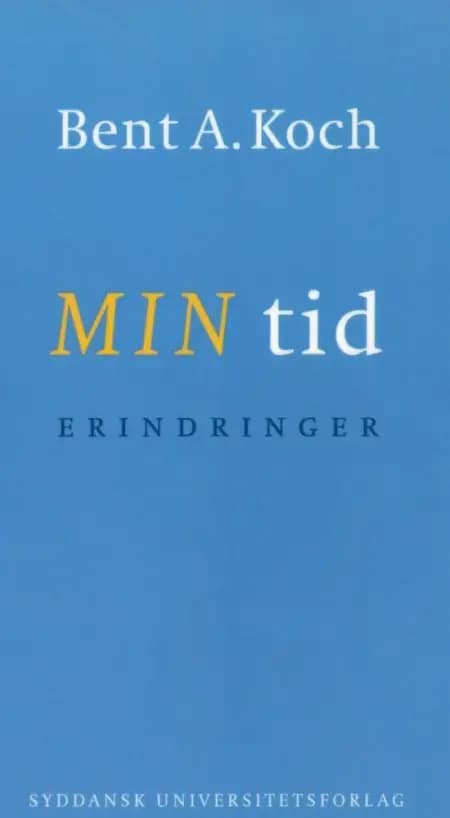 Min tid af Bent A Koch