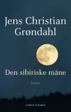 Den sibiriske måne - Essays af Jens Christian Grøndahl