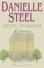 Hotel Vendôme af Danielle Steel